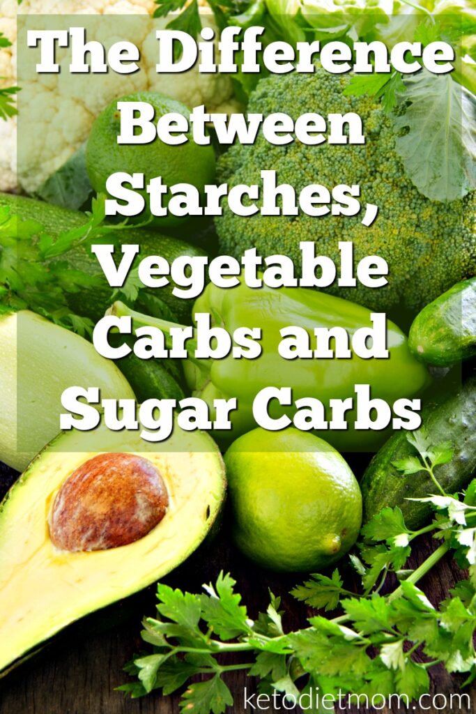 The Difference Between Starches, Vegetable Carbs and Sugar Carbs