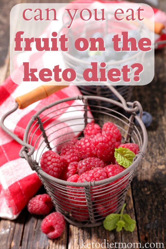 Can You Eat Fruit on the Keto Diet? - Keto Diet Mom