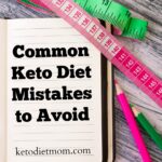 Are you new to the ketogenic lifestyle? Make sure you avoid these keto diet tips so you get off to a great start!